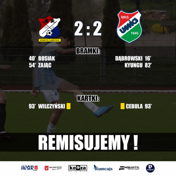 Unia wywalczyła cenny punkt w Łabuniach.
