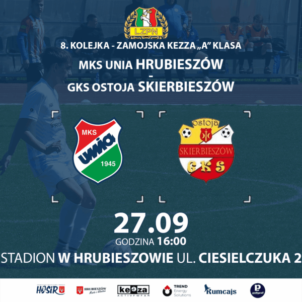 Unia – Ostoja (zapowiedź meczu)