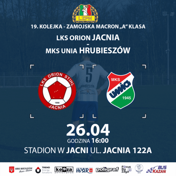 Orion – Unia (zapowiedź meczu)
