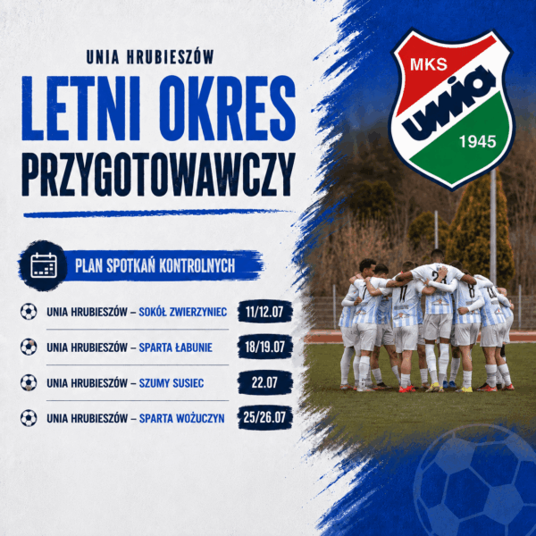 Unia Hrubieszów rozpoczyna okres przygotowawczy!